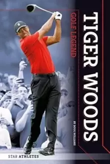 Image of Star Athletes: Tiger Woods, Golf Legend