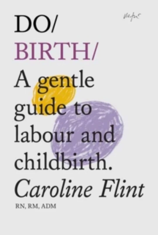 Image of Do Birth : A gentle guide to labour and childbirth(New edition) Paperback / softback