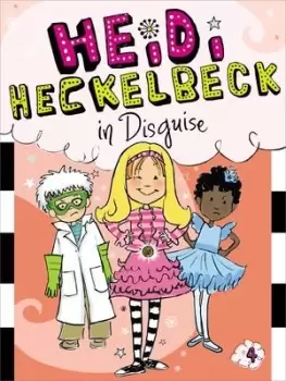 Image of Heidi Heckelbeck in Disguise by Wanda Coven