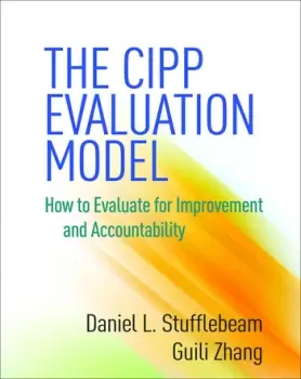 Image of The CIPP Evaluation Model How to Evaluate for Improvement and Accountability