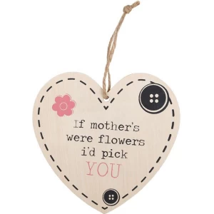 Image of If Mothers Were Flowers Hanging Heart Sign