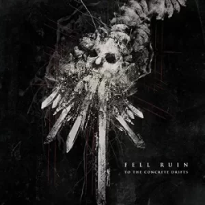 Image of To the Concrete Drifts by Fell Ruin CD Album