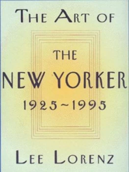Image of The Art of the New Yorker 1925-1995 by Lee Lorenz Paperback