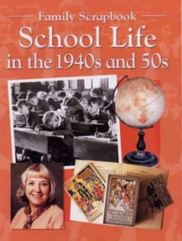 Image of School Life in the 1940s and 50s by Faye Gardner and Anne Richardson Book