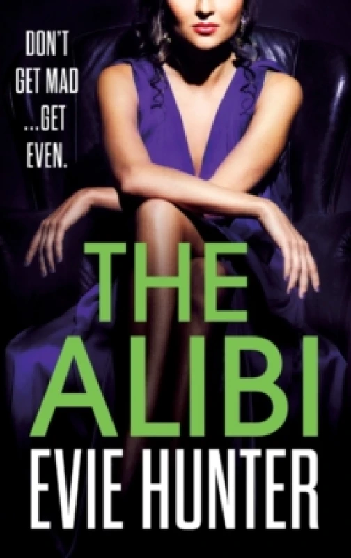 Image of The Alibi : The addictive revenge thriller from Evie Hunter Hardback
