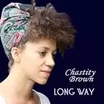 Image of Chastity Brown - Long Way (Music CD)