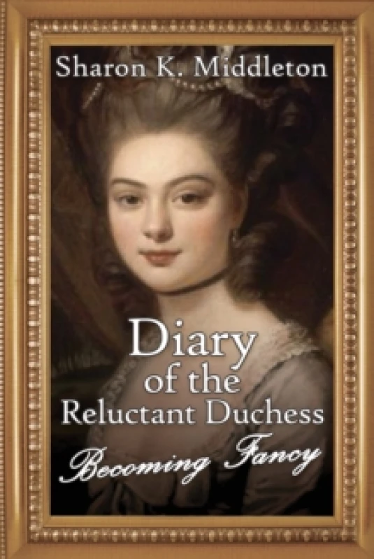Image of Diary of the Reluctant Duchess : Becoming Fancy Paperback / softback