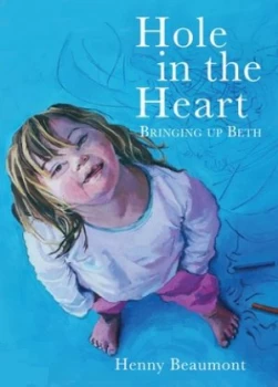Image of Hole in the Heart by Henny Beaumont Paperback