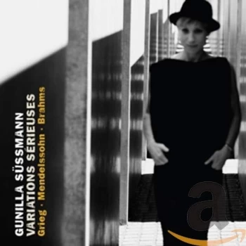 Image of Gunilla Sussmann - Grieg/Mendelssohn/Brahms: Variations Serieuses CD