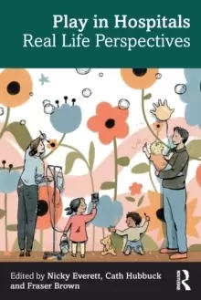 Image of Play in Hospitals : Real Life Perspectives