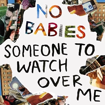 Image of No Babies - Someone To Watch Over Me Vinyl