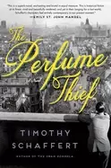 Image of perfume thief a novel