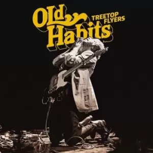 Image of Old Habits by Treetop Flyers CD Album