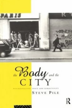 Image of The Body and the City by Steve Pile Paperback