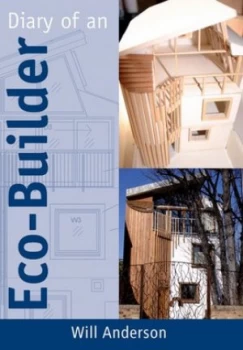 Image of Diary of an Eco-Builder by Will Anderson Book