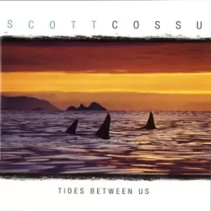 Image of Tides Between Us by Scott Cossu CD Album