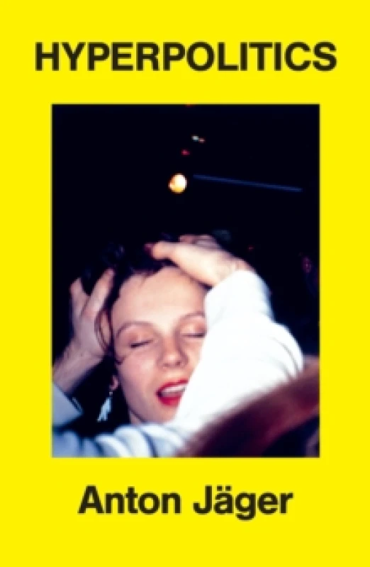 Image of Hyperpolitics : Extreme Politicization without Political Consequences Paperback / softback