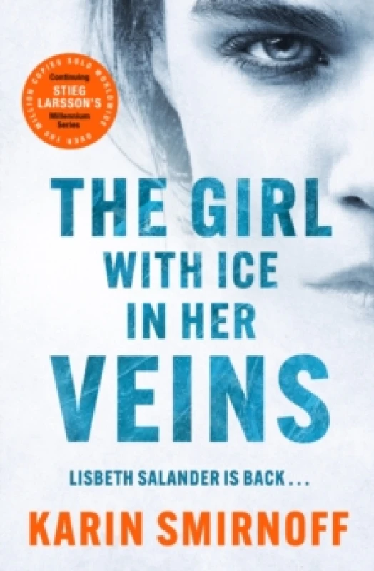 Image of The Girl with Ice in her Veins : the latest installment in the internationally bestselling MILLENNIUM series Hardback