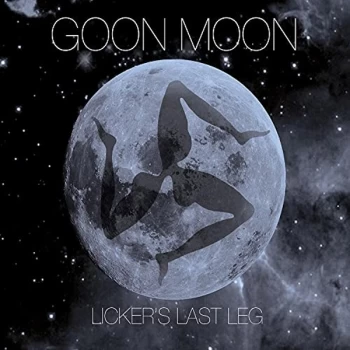 Image of Goon Moon - Licker's Last Leg CD