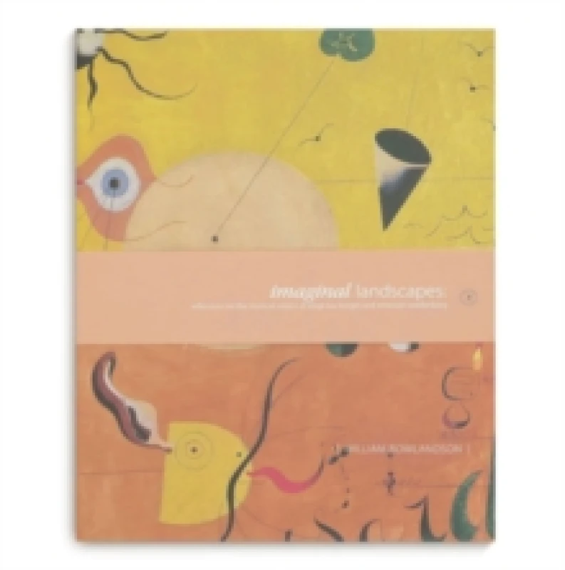 Image of Imaginal Landscapes : Reflections on the Mystical Visions of Jorge Luis Borges and Emanuel Swedenborg Hardback