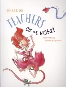 Image of Where do Teachers go at Night?