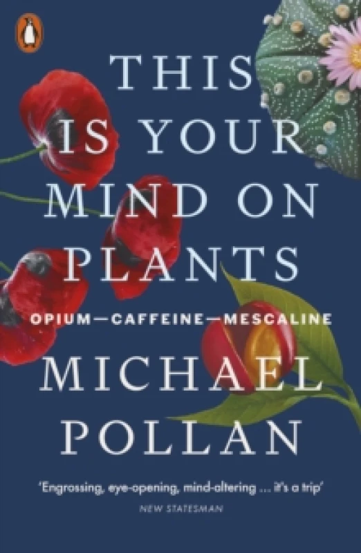 Image of This Is Your Mind On Plants. Paperback. By Michael Pollan Books