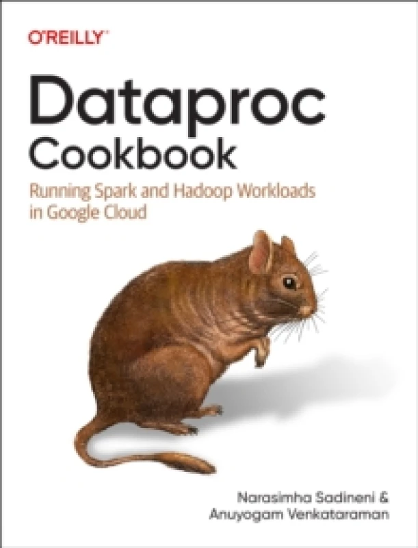 Image of Dataproc Cookbook. Paperback. By Narasimha Sadineni, Anuyogam Venkataraman Books