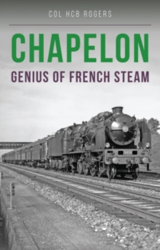 Image of Chapelon : Genius of French Steam Paperback / softback