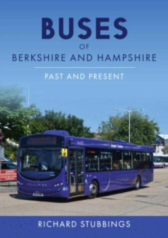 Image of Buses of Berkshire and Hampshire : Past and Present Paperback / softback