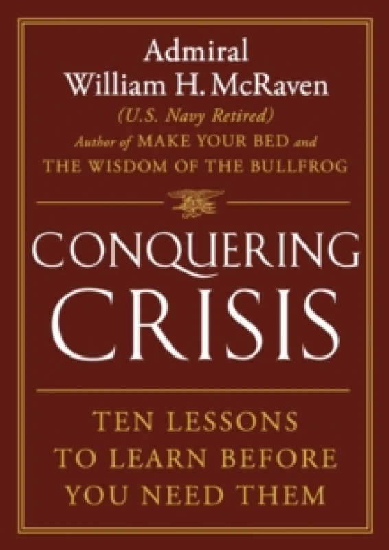 Image of Conquering Crisis : Ten Lessons to Learn Before You Need Them Hardback
