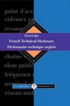 Image of Routledge French technical dictionary Vol1 French-English by Yves Arden