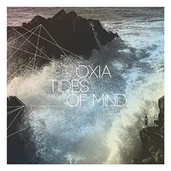 Image of Oxia - Tides Of Mind CD
