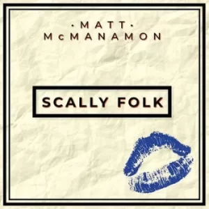 Image of Scally Folk by Matt McManamon CD Album