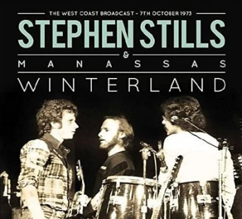 Image of Winterland The West Coast Broadcast 7th October 1973 by Stephen Stills & Manassas CD Album