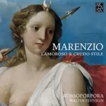 Image of Marenzio: L'amoroso & Crudo Stile