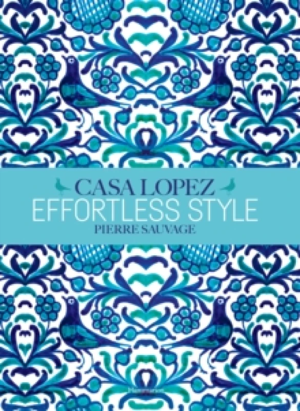 Image of Effortless Style: Casa Lopez Hardback