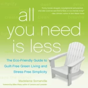 Image of All you need is less by Madeleine Somerville