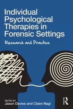 Image of Individual Psychological Therapies in Forensic SettingsResearch and Practice