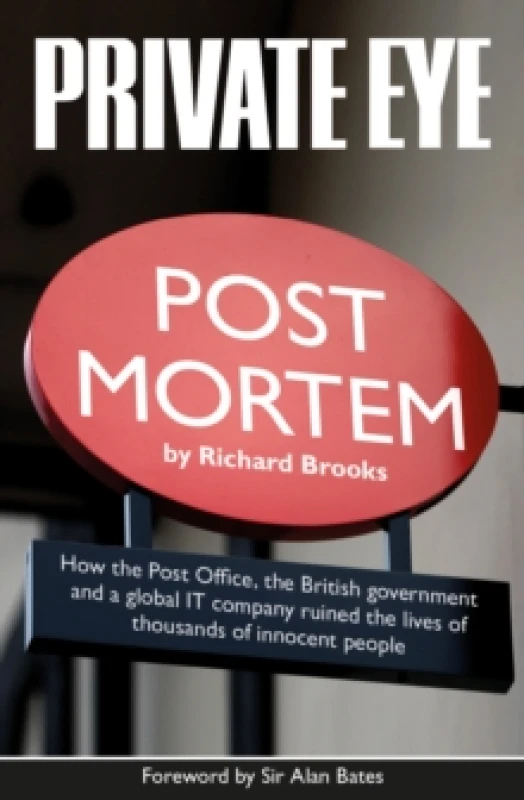 Image of Private Eye Post Mortem : The Post Office Horizon IT Scandal Paperback / softback