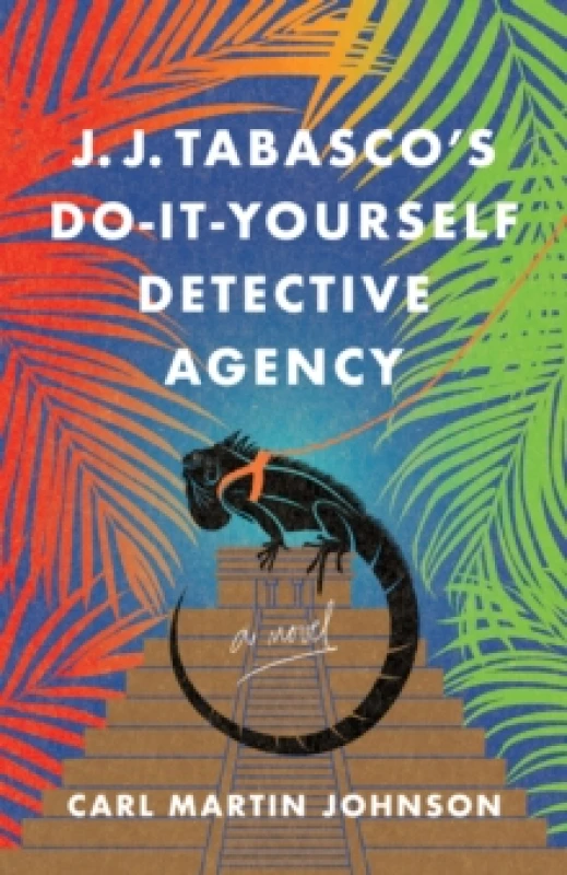Image of J. J. Tabasco's International Do-It-Yourself Detective Agency : A Novel Paperback / softback