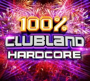 Image of 100% Clubland Hardcore by Various Artists CD Album