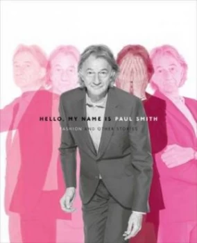 Image of Hello My Name Is Paul Smith by Sir Paul Smith Hardback