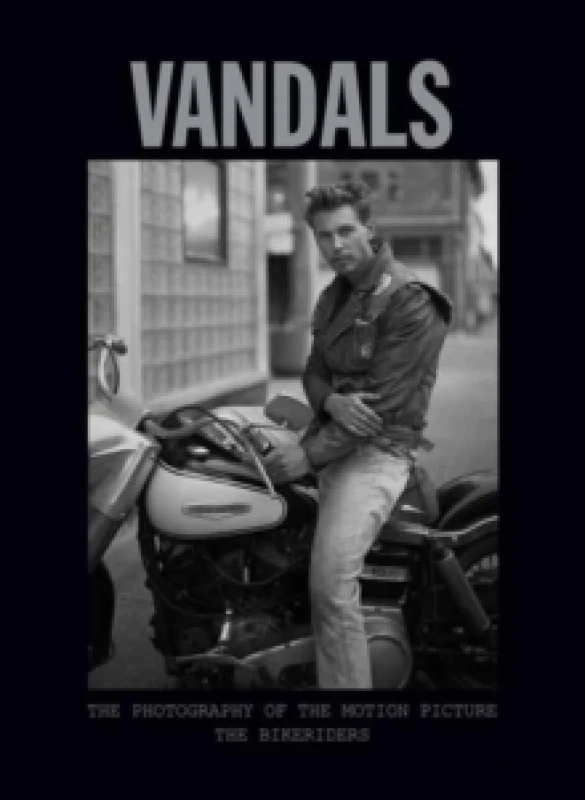 Image of The Photography of The Bikeriders Hardback