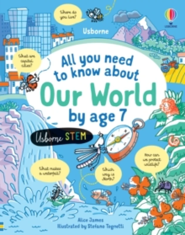 Image of All you need to know about Our World by age 7 Hardback