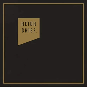 Image of Heigh Chief - Heigh Chief CD