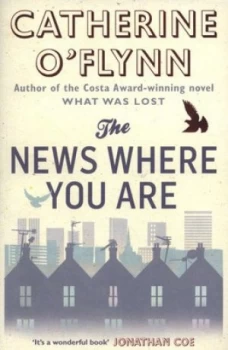 Image of The News Where You Are by Catherine Oflynn Paperback