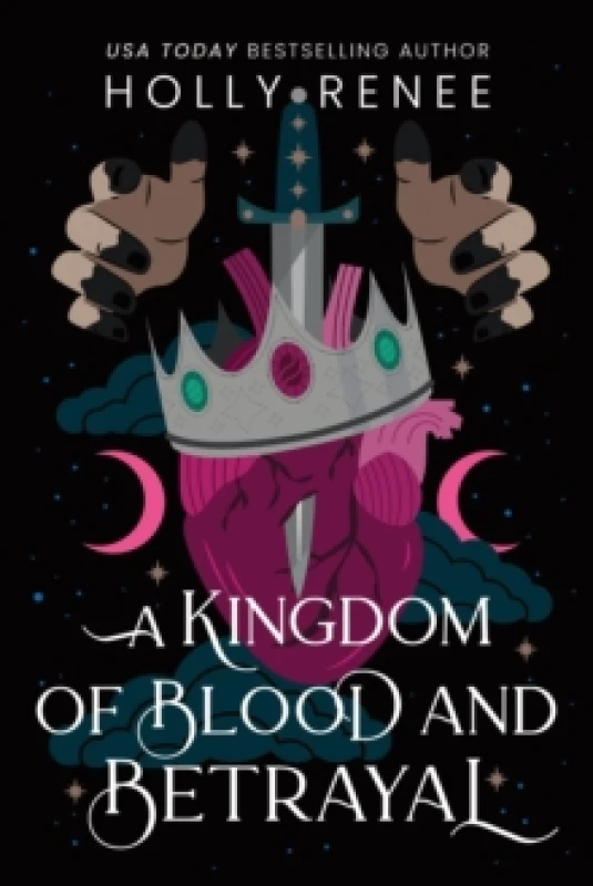 Image of A Kingdom of Blood and Betrayal : The Second Book in the Dark Enemies to Lovers Fantasy Romance Series (Stars and Shadows Book 2) Paperback / softback