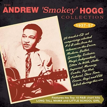 Image of Andrew Smokey' Hogg - The Andew 'Smokey' Hogg Collection 1937-57 CD