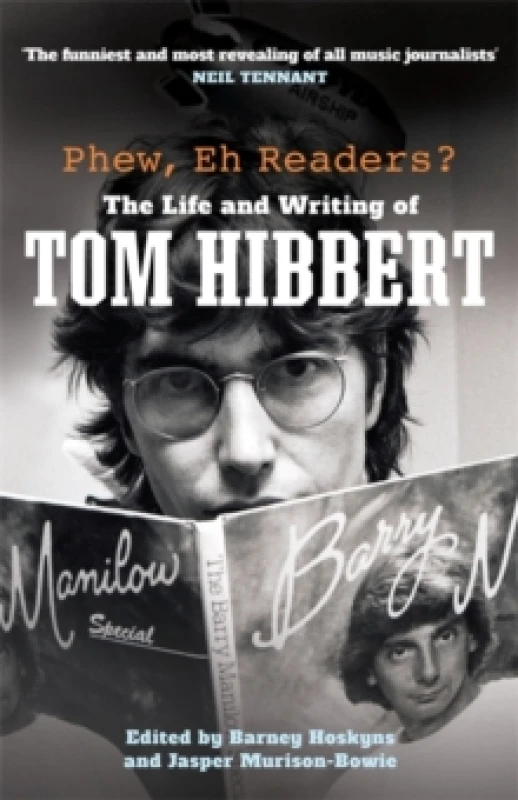 Image of Phew, Eh Readers? The Life and Writing of Tom Hibbert Hardback