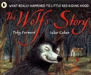 Image of The Wolfs Story by Toby Forward and Izhar Cohen Paperback